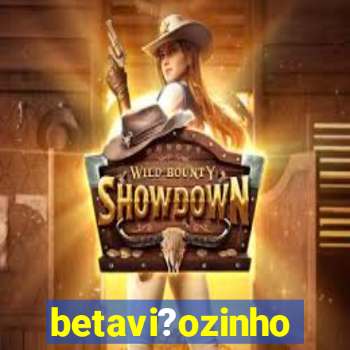 betavi?ozinho