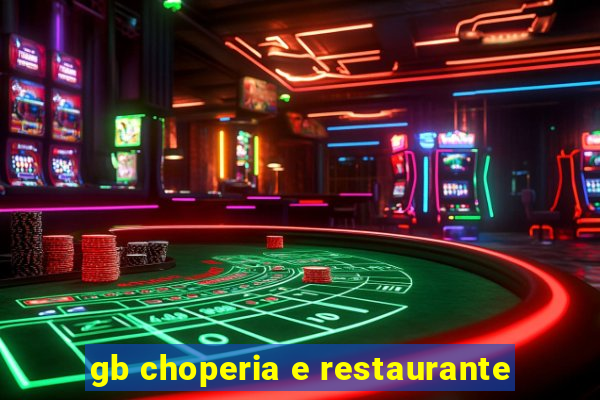 gb choperia e restaurante