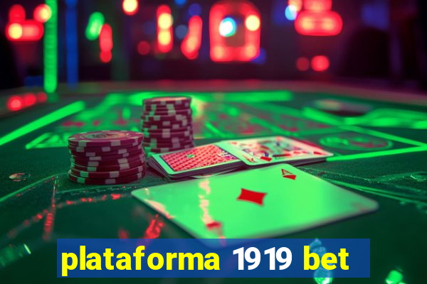 plataforma 1919 bet