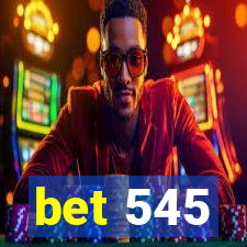 bet 545