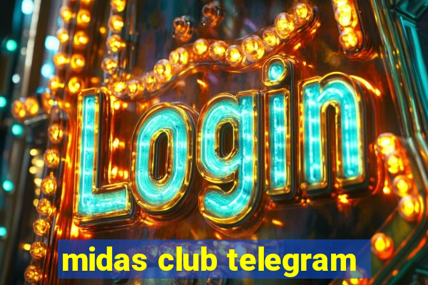 midas club telegram