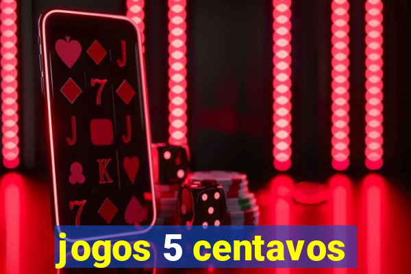 jogos 5 centavos