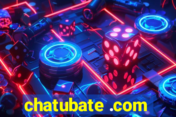 chatubate .com