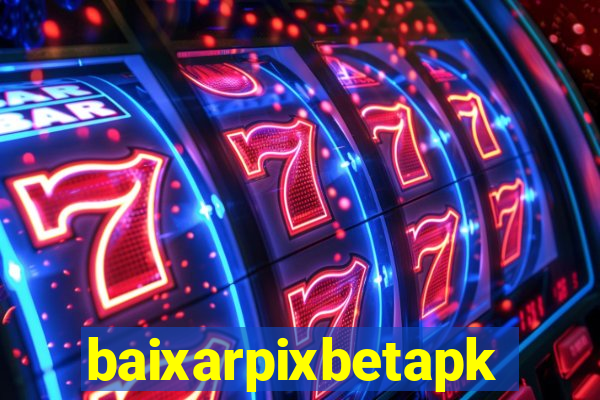 baixarpixbetapk