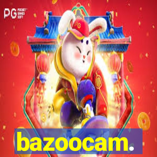 bazoocam.