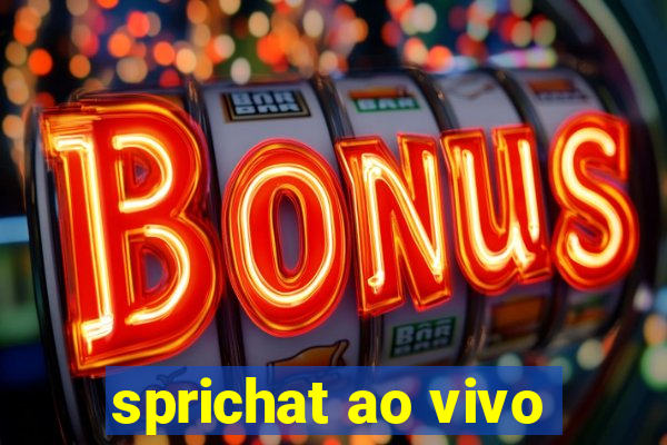 sprichat ao vivo