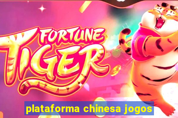 plataforma chinesa jogos