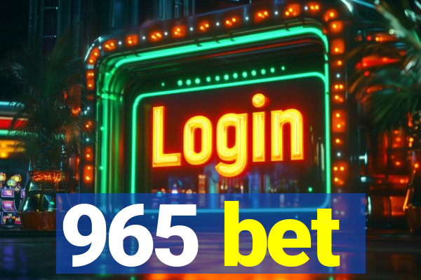 965 bet