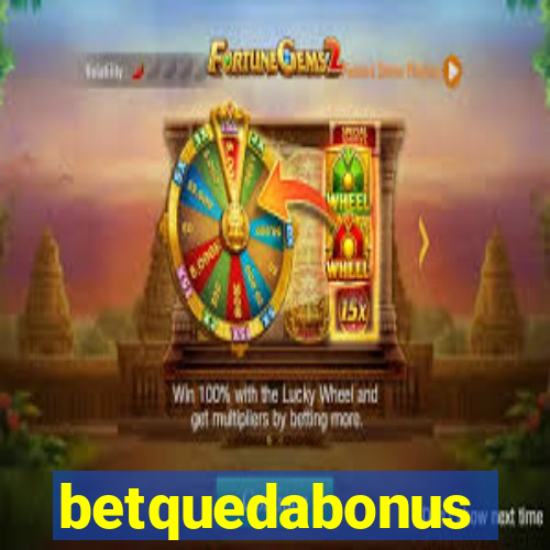 betquedabonus