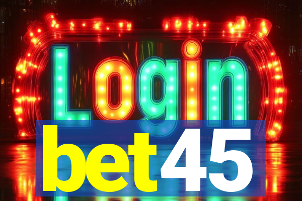 bet45