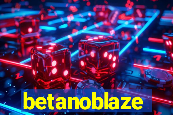 betanoblaze