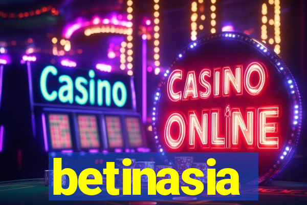 betinasia