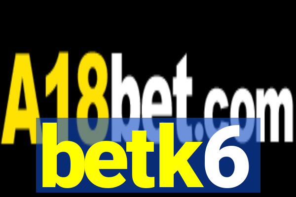 betk6