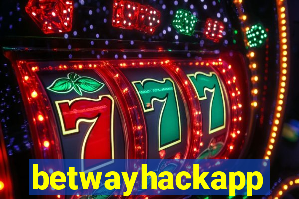 betwayhackapp