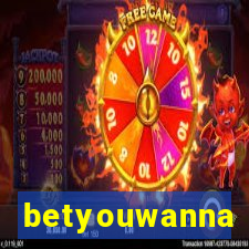 betyouwanna