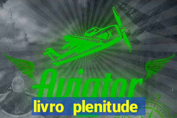 livro plenitude camila vieira pdf grátis