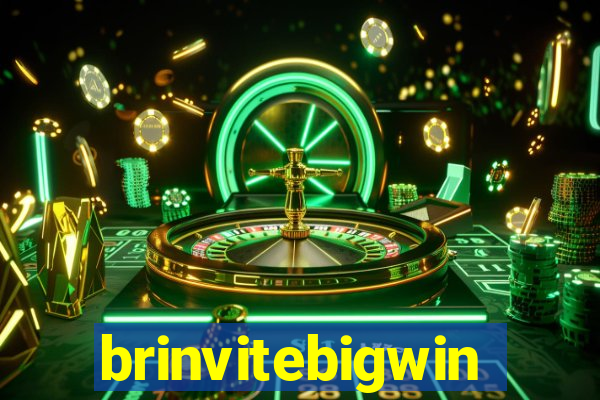 brinvitebigwin