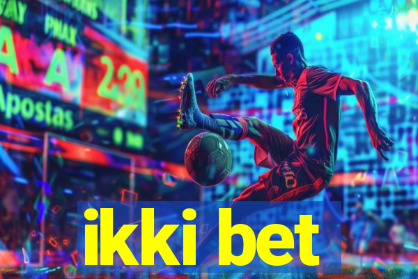 ikki bet