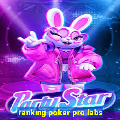 ranking poker pro labs