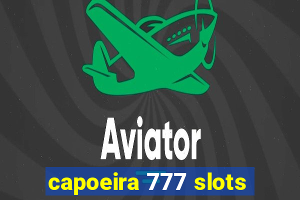 capoeira 777 slots