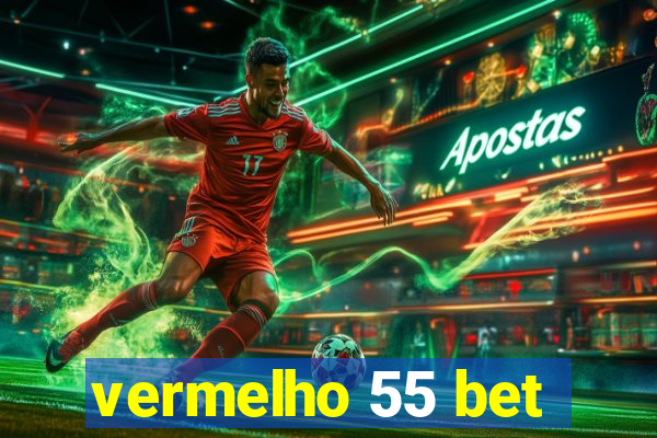 vermelho 55 bet