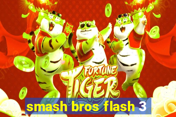 smash bros flash 3