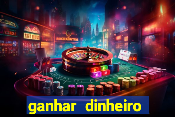 ganhar dinheiro online jogando