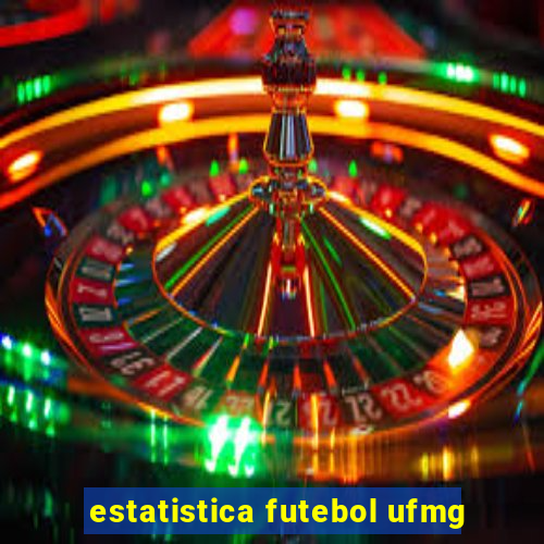 estatistica futebol ufmg