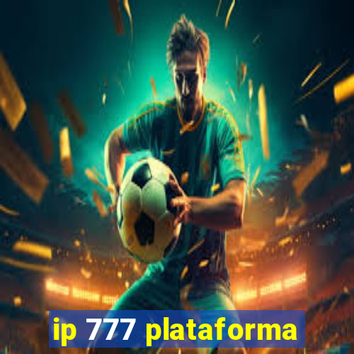 ip 777 plataforma