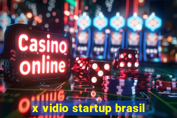 x vidio startup brasil