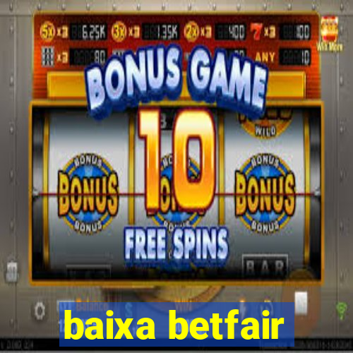 baixa betfair