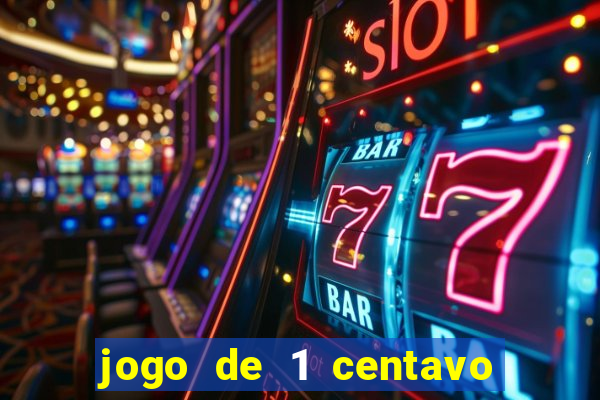 jogo de 1 centavo estrela bet