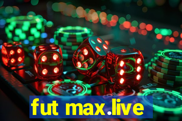 fut max.live