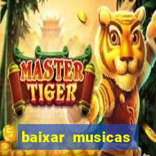 baixar musicas flash back anos 70 80 e 90