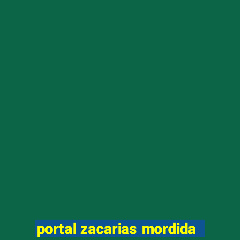 portal zacarias mordida