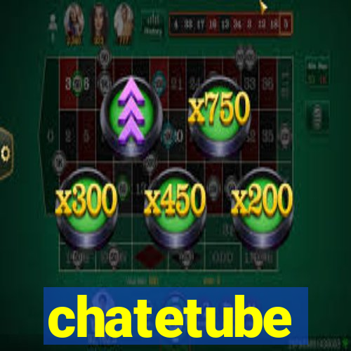 chatetube