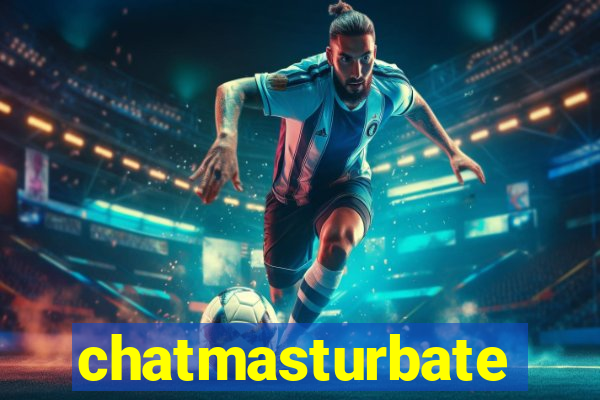 chatmasturbate