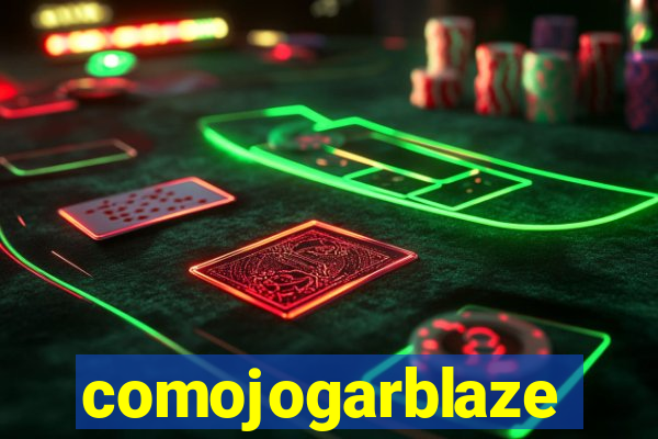 comojogarblaze