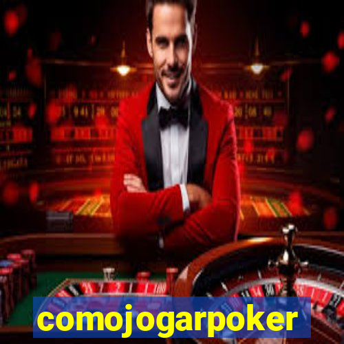 comojogarpoker