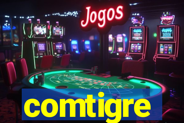 comtigre