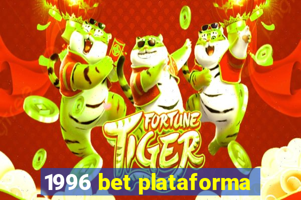 1996 bet plataforma