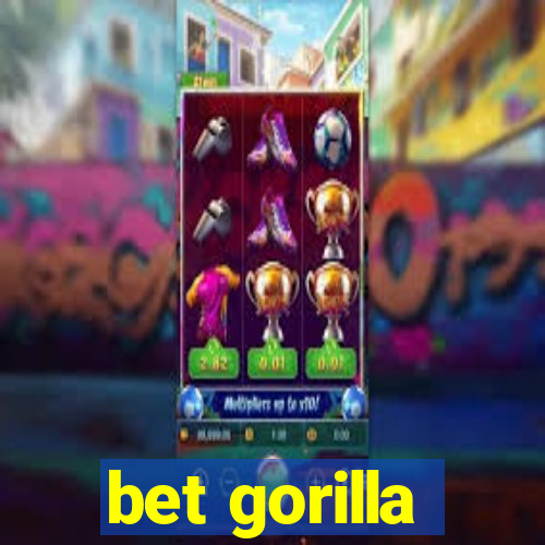 bet gorilla