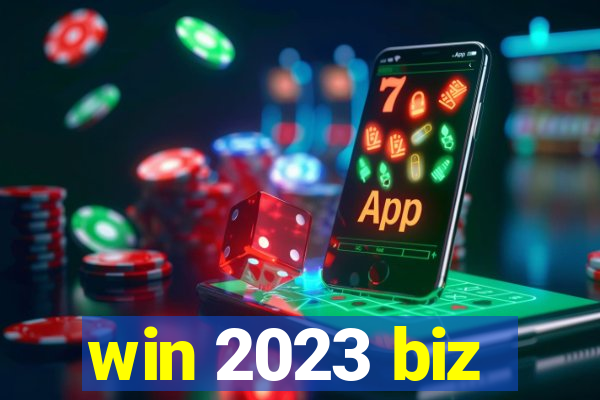 win 2023 biz