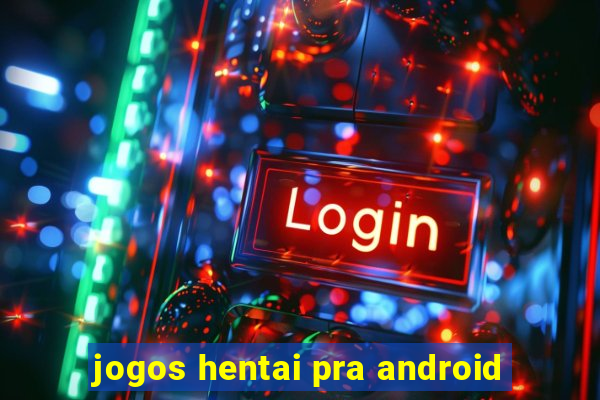 jogos hentai pra android