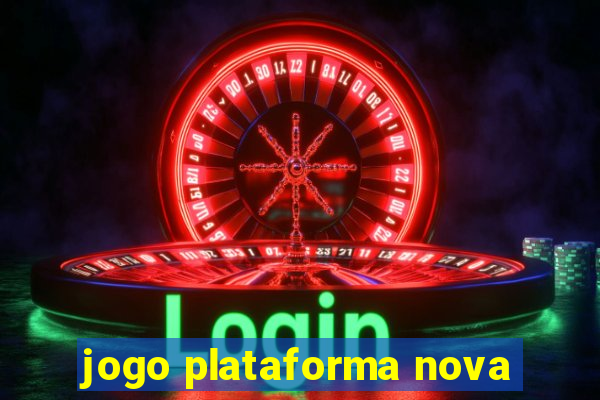 jogo plataforma nova