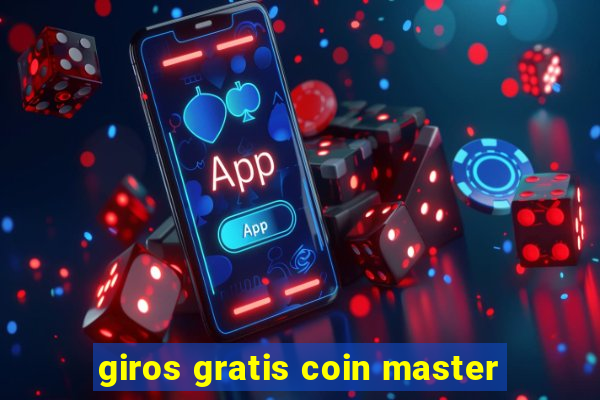 giros gratis coin master