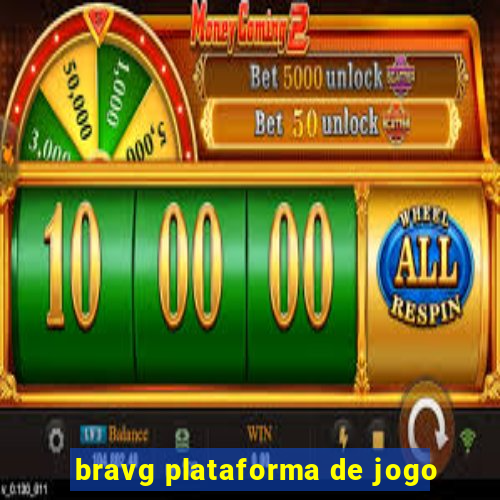 bravg plataforma de jogo