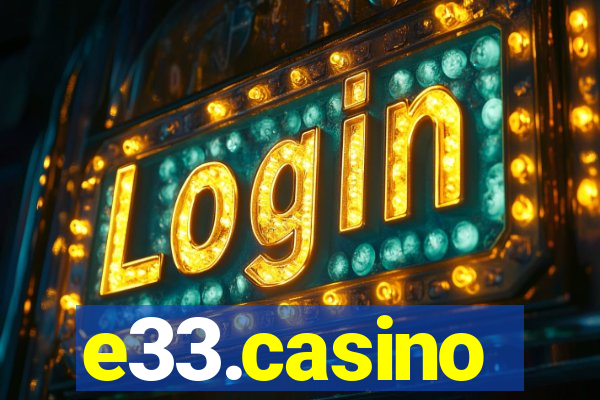 e33.casino