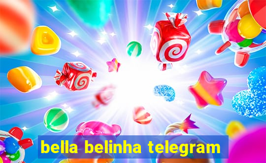 bella belinha telegram