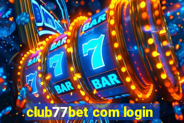 club77bet com login